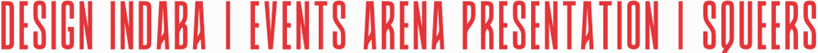 Design Indaba events arena Squeers comic strip presentation red logo.